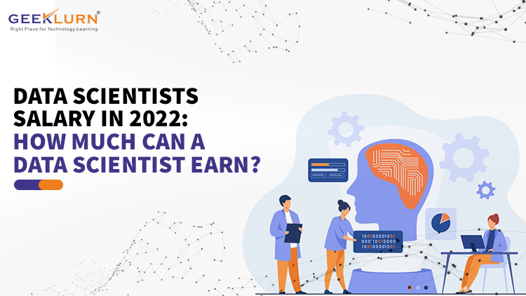 Read more about the article Data Scientists Salary In 2022: How Much Can A Data Scientist Earn?